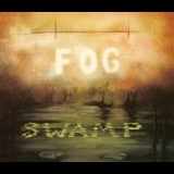 Fog Swamp - Slinkin' '2016