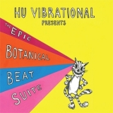 Hu Vibrational - The Epic Botanical Beat Suite '2015