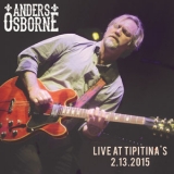 Anders Osborne - New Orleans, LA 2015-02-13 '2015 - Album