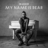 Nahko - My Name Is Bear '2017