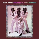 Brighter Side Of Darkness - Love Jones (2006 Remaster) '1973