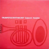 Gojkovic - Kovacev / Trumpets & Rhythm Unit (2001 Remaster) '1979