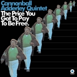 Cannonball Adderley - The Price You Got To Pay To Be Free '1970