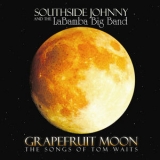 Southside Johnny - Grapefruit Moon The Songs Of Tom Waits '2008