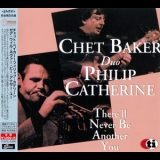 Chet Baker & Philip Catherine - There'll Never Be Another You '1985