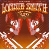 Dr. Lonnie Smith - Too Damn Hot! '2004