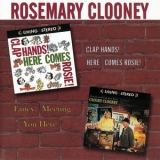 Rosemary Clooney - Clap Hands! Here Comes Rosie! / Fancy Meeting You Here '2001