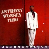 Anthony Wonsey Trio - Anthonyology '1995 - Anthology