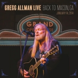 Gregg Allman - Live. Back To Macon '2015