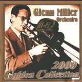 Glenn Miller Orchestra - Golden Collection 2000 '2000
