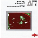 Grachan Moncur Iii - New Africa_one Morning I Woke Up Very Early '2003
