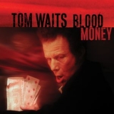 Tom Waits - Blood Money (2017 Reissue)  '2002
