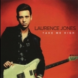 Laurence Jones - Take Me High '2016