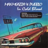 Max Meazza & Pueblo - In Cold Blood '2014