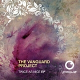 The Vanguard Project - Twice As Nice EP '2017