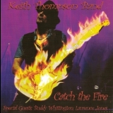 Keith Thompson Band - Catch The Fire '2014