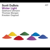 Scott Dubois - Winter Light  '2015