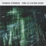 Thomas Stronen - Time Is A Blind Guide '2015 - Album