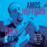 Amos Hoffman - Back To The City '2015 - Album