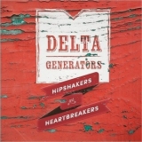 Delta Generators - Hipshakers And Heartbreakers '2016