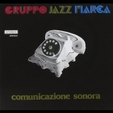 Gruppo Jazz Marca - Comunicazione Sonora (2005 Remaster) '1981