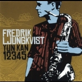 Fredrik Ljungkvist - Yun Kan 12345 '2004
