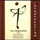 Ivo Perelman - Introspection '2005 - Album