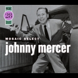 Johnny Mercer - Mosaic Select 28 (CD1) '2007
