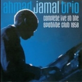Ahmad Jamal Trio - Live At The Spotlite Club 1958 (2CD) '2007