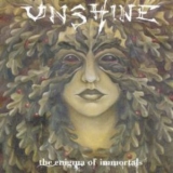 Unshine - The Enigma Of Immortals '2008 - Album