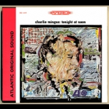 Charles Mingus - Tonight At Noon '1998