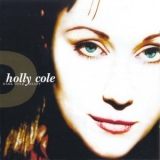 Holly Cole - Dark Dear Heart '1995