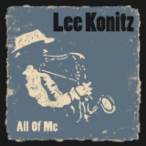 Lee Konitz - All Of Me '2015