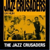 Jazz Crusaders - Uh Huh! '1967 - Album