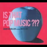 David Chevallier - Is That Pop Music '2013