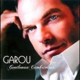 Garou - Gentleman Cambrioleur '2009