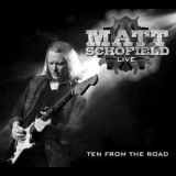 Matt Schofield - Ten From The Road '2012