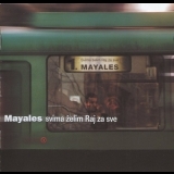 Mayales - Svima Zelim Raj Za Sve '1999