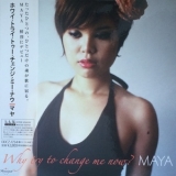 Maya - Why Try To Change Me Now? '2011 - Album