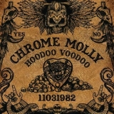 Chrome Molly - Hoodoo Voodoo '2017