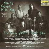Muddy Waters Tribute Band - You're Gonna Miss Me (When I'm Dead & Gone) '1996