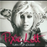 Pixie Lott - Turn It Up Louder '2010