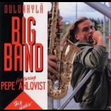 Oulunkyla Big Band Feat. Pepe Ahlqvist - Hip Shakin' '1992