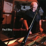 Paul Bley - About Time '2008 - Album