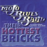 Mojo Blues Band - Their Hottest Bricks (2CD) '1998