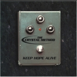 Crystal Method, The - Keep Hope Alive [CDS] '1996