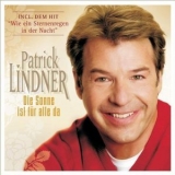 Patrick Lindner - Die Sonne Ist Fuer Alle Da '2006 - Album