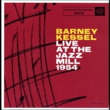 Barney Kessel - Live At The Jazz Mill 1954 '2016