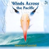 Medwyn Goodall - Winds Across The Pacific '2001