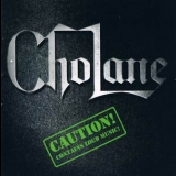 Cholane - Caution '2014